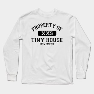 Property of Tiny House Movement Long Sleeve T-Shirt